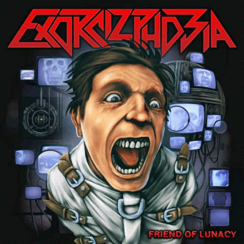Exorcizphobia : Friend of Lunacy